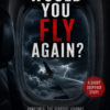 Would You Fly Again? — English Suspense Short Story