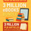 3 Million+ Ebooks + 3 Million PLR Articles Bonus with reseller rights
